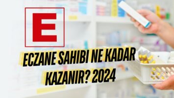 Eczane Sahibi Ne Kadar Kazanır?