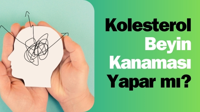 Kolesterol Beyin Kanaması Yapar mı?